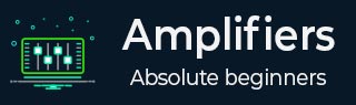 Amplifiers Tutorial