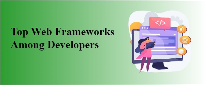 Top Web Frameworks Among Developers