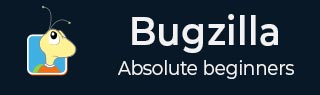 Bugzilla Tutorial