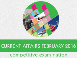 Current Affairs february 2016