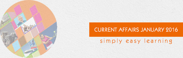 Current Affairs January 2016