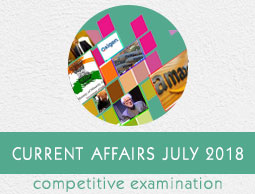 Current Affairs July 2018