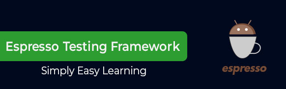 Espresso Testing Framework Tutorial