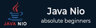 Java NIO Tutorial