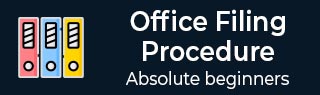 Office Filing Procedure Tutorial