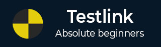 TestLink Tutorial